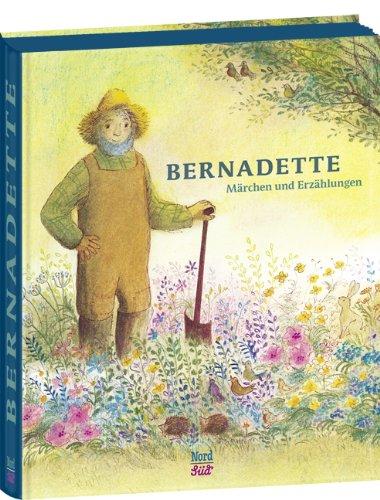 Bernadette: Märchen und Erzählungen