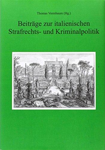 Beiträge zur italienischen Strafrechts- und Kriminalpolitik