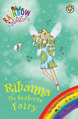 Rihanna the Seahorse Fairy: The Magical Animal Fairies Book 4 (Rainbow Magic, Band 4)