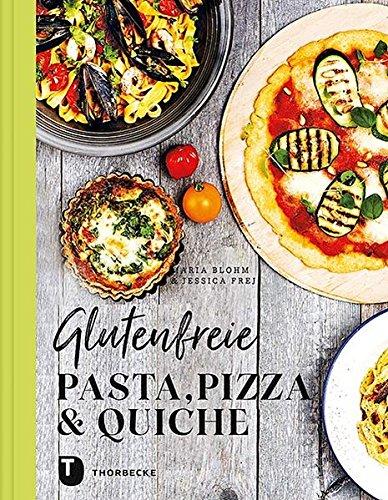 Glutenfreie Pasta, Pizza & Quiche