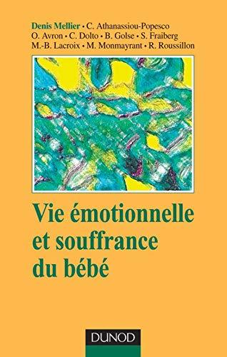 Vie émotionnelle et souffrances du bébé : approche psychanalytique et intersubjective du soin