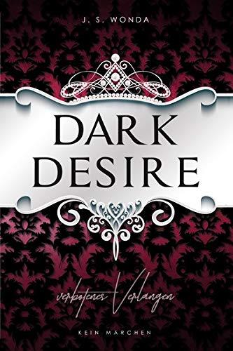 Dark Desire: Verbotenes Verlangen (Dark Prince - Band 2)