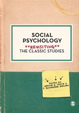 Social Psychology: Revisiting The Classic Studies