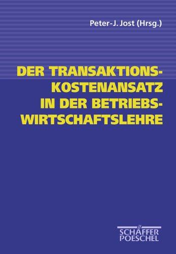 Der Transaktionskostenansatz in der Betriebswirtschaftslehre