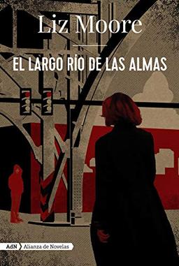 El largo río de las almas (AdN) (AdN Alianza de Novelas, Band 164)