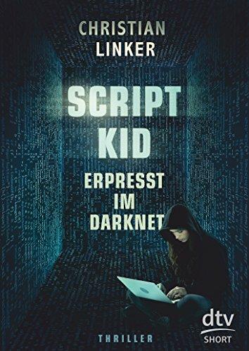 Scriptkid – Erpresst im Darknet (dtv short)