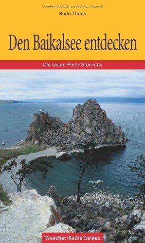 Den Baikalsee entdecken: Die blaue Perle Sibiriens