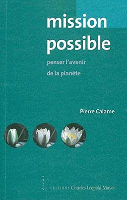 Mission possible : penser l'avenir de la Planète