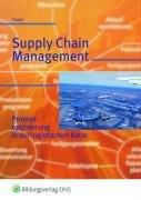 Supply Chain Management. Lehr- und Fachbuch: Thaler, K: Prozessoptimierung in der logistischen Kette