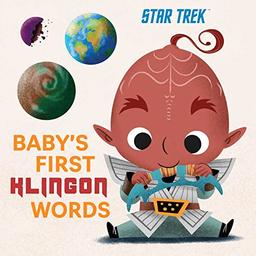 Star Trek: Baby's First Klingon Words: (PlayPop) (TV Show, Board Book, Pop Culture Board Book)