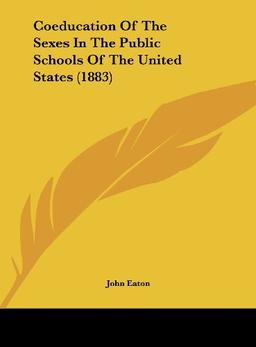 Coeducation Of The Sexes In The Public Schools Of The United States (1883)