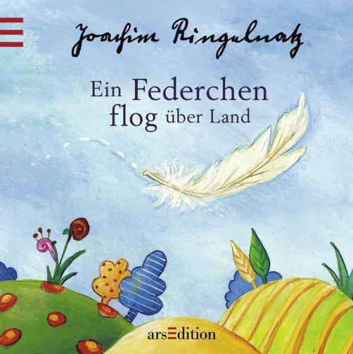 Ein Federchen flog über Land