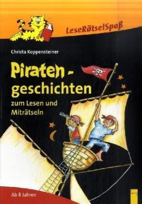 Piratengeschichten zum Lesen und Miträtseln: LeseRätselSpaß