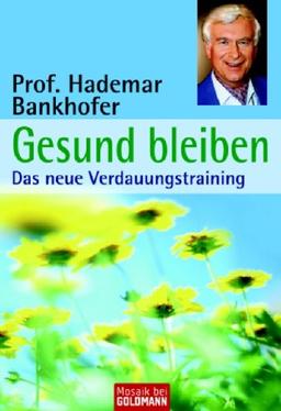 Gesund bleiben - Das neue Verdauungstraining