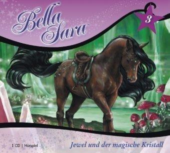 Bella Sara - Jewel und der magische Kristall: Band 3 -