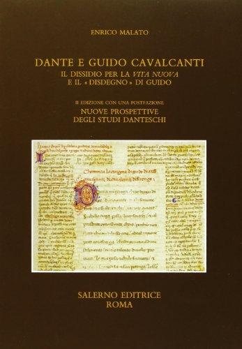 Dante e Guido Cavalcanti. Il dissidio per la «Vita nuova» e il «disdegno» di Guido (Quaderni di Filologia e critica)