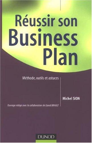 Réussir son business plan : méthodes, outils et astuces