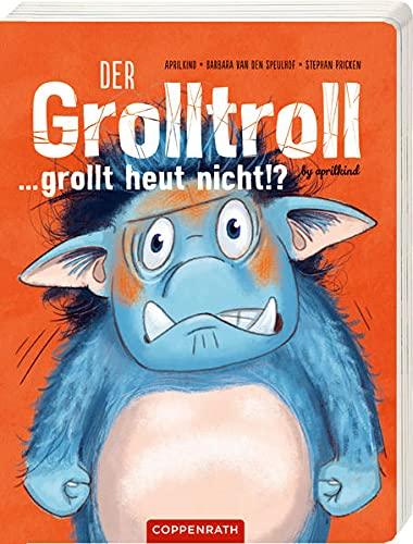 Der Grolltroll ... grollt heut nicht!? (Pappbilderbuch): by aprilkind