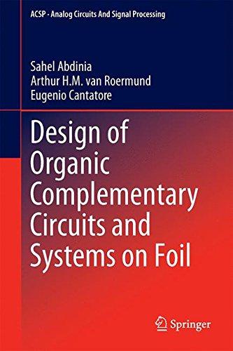 Design of Organic Complementary Circuits and Systems on Foil (Analog Circuits and Signal Processing)