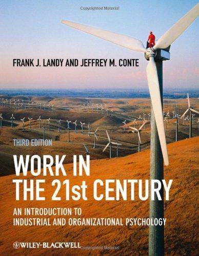 Work in the 21st Century: An Introduction to Industrial and Organizational Psychology