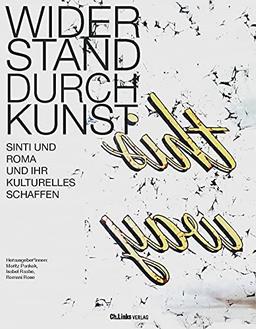 Widerstand durch Kunst: Sinti und Roma und ihr kulturelles Schaffen