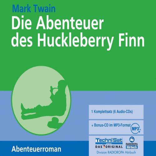 Die Abenteuer des Huckleberry Finn. 6 CDs: Abenteuerroman