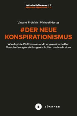 # Der neue Konspirationismus: Wie digitale Plattformen und Fangemeinschaften Verschwörungserzählungen schaffen und verbreiten (# Kritische Reflexionen)