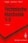 Technische Mechanik, Aufgaben zu Band 1-3