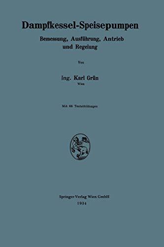 Dampfkessel-Speisepumpen: Bemessung, Ausführung, Antrieb und Regelung