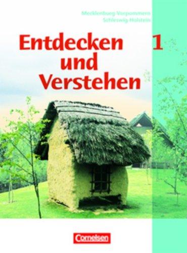 Entdecken und Verstehen - Mecklenburg-Vorpommern und Schleswig-Holstein: Entdecken und Verstehen Bd 1. Von der Frühgeschichte bis zur Völkerwanderung