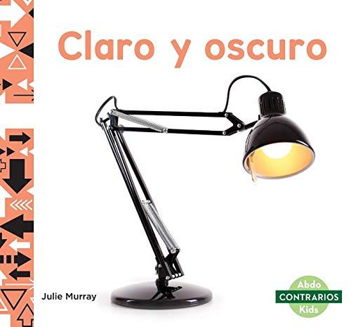 Claro Y Oscuro (Light and Dark) (Contrarios (Opposites))