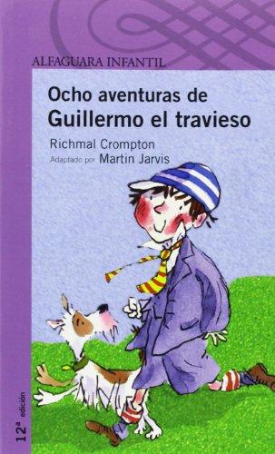 Ocho aventuras de Guillermo el travieso (Proxima Parada 8 Años)