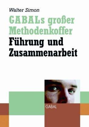 GABALs großer Methodenkoffer - Führung und Zusammenarbeit