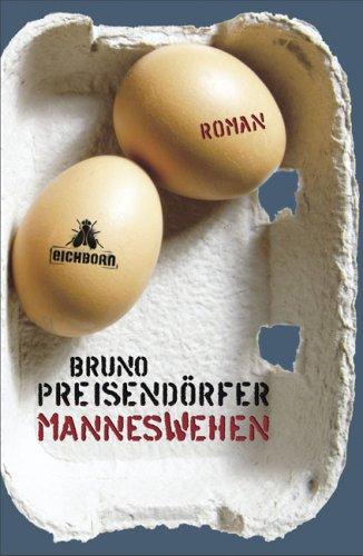 Manneswehen: Roman