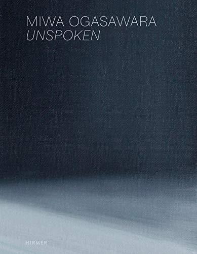 Miwa Ogasawara: Unspoken