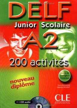 DELF junior scolaire A2 : 200 activités : nouveau diplôme