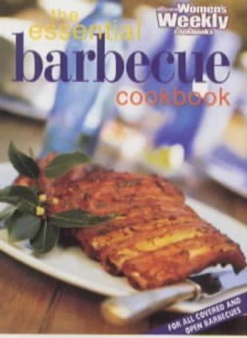 The Essential Barbecue Book ("Australian Women's Weekly" Home Library)