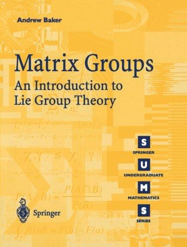 Matrix Groups: An Introduction to Lie Group Theory (Springer Undergraduate Mathematics Series)