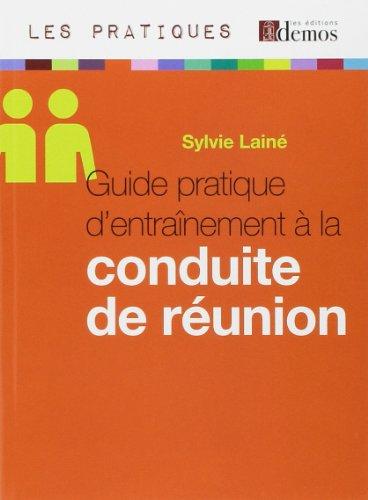 Guide Pratique d Entrainement a la Conduite de Reunion