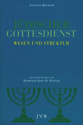 Jüdischer Gottesdienst: Wesen und Struktur