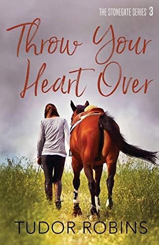 Throw Your Heart Over (Stonegate Series, Band 3)