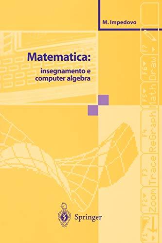 Matematica: insegnamento e computer algebra