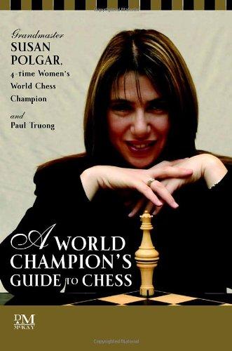 A World Champion's Guide to Chess: Step-by-step instructions for winning chess the Polgar way