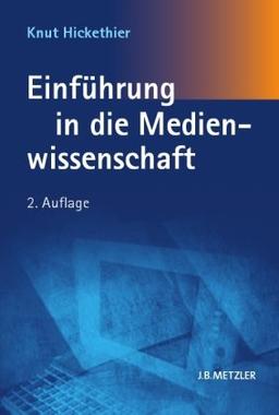 Einführung in die Medienwissenschaft