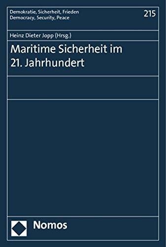 Maritime Sicherheit im 21. Jahrhundert (Demokratie, Sicherheit, Frieden)