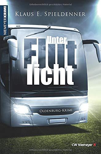 Unter Flutlicht: Oldenburg-Krimi