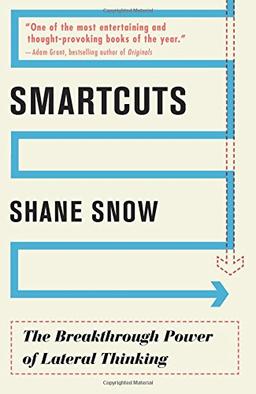 Smartcuts: The Breakthrough Power of Lateral Thinking