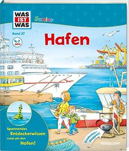 WAS IST WAS Junior Band 27. Hafen: Wer hat im Hafen Vorfahrt? Welche Waren kommen an? Was passiert am Kreuzfahrtterminal? (WAS IST WAS Junior Sachbuch, Band 27)