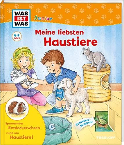 WAS IST WAS Junior Meine liebsten Haustiere: WAS IST WAS Junior Edition