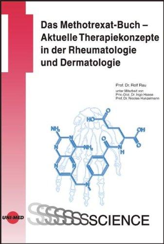 Das Methotrexat-Buch. Aktuelle Therapiekonzepte in der Rheumatologie und Dermatologie